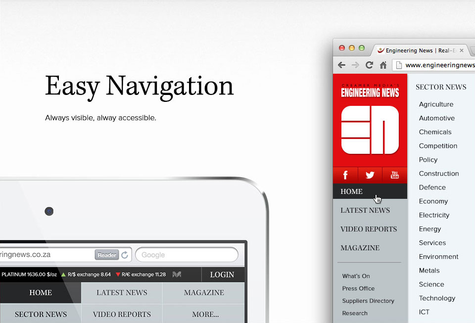 Easy Navigation - Always visible, always accessible.