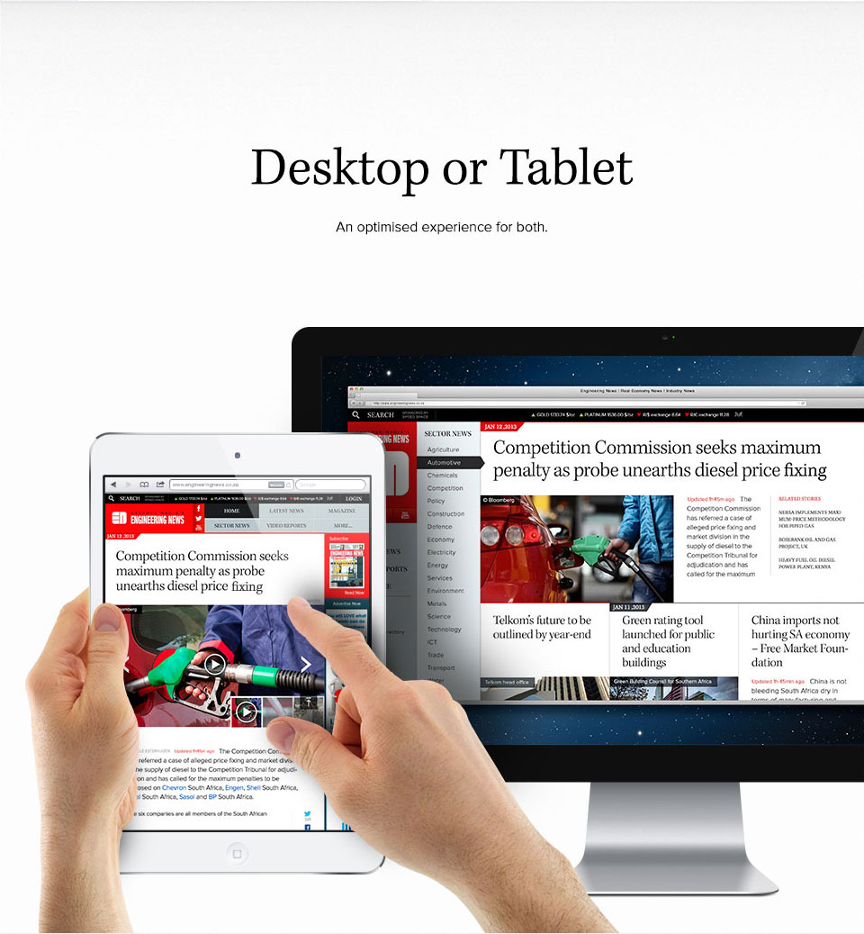 Desktop or Tablet - An optimised experience for both.